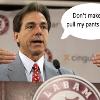 July 30th  2007 I know  having a picture of Nick Saban on VolNation is almost sacrilegious  However  I found this story too good to pass up  I heard this on a local radio show from Friday  When Nick Saban