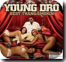 ?? Young Dro ?? Best Thang Smokin