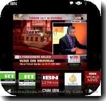 turned to those for terrorism reporting  There are some influential media companies in India  one of them is  Network 18    they re operating a news channel  CNN IBN  jointly with CNN  Temporarily CNN IBN s TV feed is now available on  Live Station   an Internet streaming service venture headqurtered in UK  even CNN international uses live pictures brought by Live Station