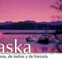 Al o�r de Alaska  es com�n que nos imaginemos entre igl�es y osos polares  alejados de toda civilizaci�n  en un mundo distante y quiz� peligroso  pero Alaska es mucho m�s que eso