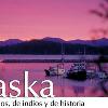 Al o�r de Alaska es com�n que nos imaginemos entre igl�es y osos polares alejados de toda civilizaci�n en un mundo distante y quiz� peligroso pero Alaska es mucho m�s que eso Al o�r de Alaska es com�n que nos imaginemos entre igl�es y osos polares alejados de toda civilizaci�n en un mundo distante y quiz� peligroso pero Alaska es mucho m�s que eso