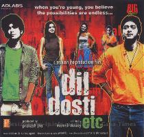 Dil Dosti etc