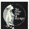 THE OTHER SIDE OF MIDNIGHT  1977  with it s scrumptious and gooey Legrand re orchestrations  it s classic white on black cover with misty boobs  and the giganto gatefold picture inside showing the gorgeous trees of the Tuilerie Gardens and Marie France Pisier in outrageously tall wedgies