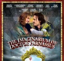 The Imaginarium of Dr  Parnassus  2009  Dr  Parnassus has the extraordinary gift of inspiring the imaginations of others  Helped by his traveling theatre troupe  including his sarcastic and cynical sidekick Percy and versatile