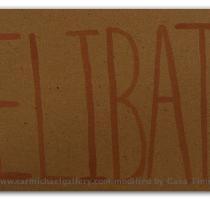 Know Hope   Catalyst   Mixed Media on Cardboard   10 25 x 5 25in  26 x 13cm    2009   $25 Know Hope   Celibate   Mixed Media on Cardboard   11 75 x 6 25in  29 75 x 15 75cm    2009   $25