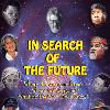 www InSearchOfTheFutureMovie com  JPG Image  http   i90 photobucket com albums k241 agochar FutureBleep jpg IN SEARCH OF THE FUTURE was screened for the first time at the Harmony Festival  Santa Rosa  California June 8 9 and 10  2007