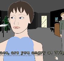 screenshot  The Player caught in the crossfire of Grace and Trip s failing marriage  Note  the Player types to speak to the characters  Grace and Trip speak their own dialog out loud  Get this and four other screencaptures at full game resolution  1024x768  by downloading this  zip file