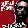 Alberto Jimenez Derren Brown ha iniciado su gira Enigma  Las fechas de sus actuaciones est�n disponibles en su blog   Si alguien se lanza a Inglaterra seguro que disfrutar� de un gran espect�culo de